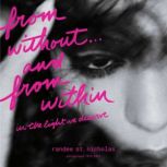 from without . . . and from within, Randee St. Nicholas