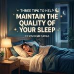 Three Tips to Help Maintain the Quali..., vishesh kakar