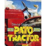 Un Pato en Tractor Duck on a Tractor..., David Shannon