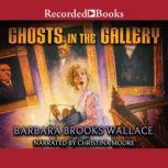 Ghosts in the Gallery, Barbara Brooks Wallace