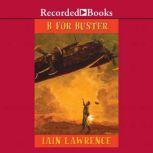 B for Buster, Iain Lawrence