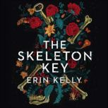 The Skeleton Key, Erin Kelly