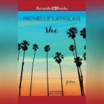 She, Michelle Latiolais