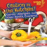 Caution in the Kitchen!, Jennifer Boothroyd