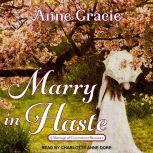 Marry In Haste , Anne Gracie