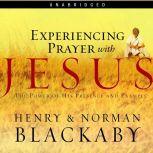 Experiencing Prayer with Jesus, Henry T Blackaby