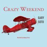 Crazy Weekend, Gary Soto