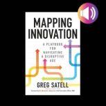 Mapping Innovation A Playbook for Na..., Greg Satell