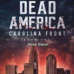 Dead America Carolina Front Book 1, Derek Slaton