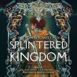 Splintered Kingdom, Gretchen Powell Fox