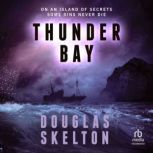 Thunder Bay, Douglas Skelton