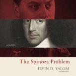 The Spinoza Problem A Novel, Irvin D. Yalom