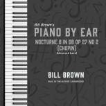 Nocturne 8 in Db Op 27 no 2 Chopin, Bill Brown