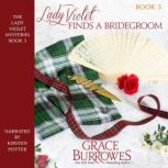 Lady Violet Finds a Bridegroom, Grace Burrowes