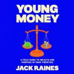 Young Money, Jack Raines