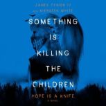 Something Is Killing the Children Ho..., James Tynion IV