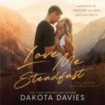 Love Me Steadfast, Dakota Davies