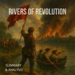Rivers of Revolution Book summary  ..., Alexander Pike