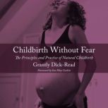 Childbirth without Fear, Grantly Dick Read