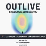 Summary Outlive, Brooks Bryant