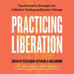 Practicing Liberation, Tessa Hicks Peterson