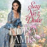 Say No to the Duke The Wildes of Lindow Castle, Eloisa James