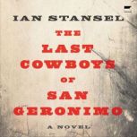 The Last Cowboys of San Geronimo, Ian Stansel