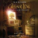 The Chestnut King, N. D. Wilson