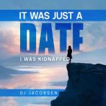 It Was Just a Date, DJ Jacobsen