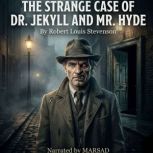 The Strange Case of Dr. Jekyll and Mr..., Robert Louis Stevenson