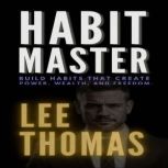Habit Master, Lee Thomas
