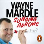 Slinging Arrows, Wayne Mardle