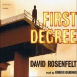First Degree, David Rosenfelt