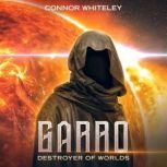Garro: Destroyer of Worlds, Connor Whiteley