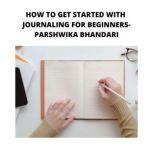 how to get started with journaling fo..., Parshwika Bhandari