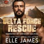Delta Force Rescue, Elle James