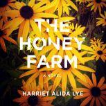 The Honey Farm, Harriet Alida Lye
