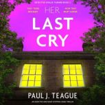 Her Last Cry, Paul J. Teague