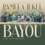 Bayou, Pamela Jekel