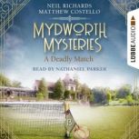 A Deadly Match  Mydworth Mysteries ..., Matthew Costello