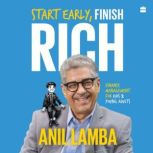 Start Early, Finish Rich, Anil Lamba