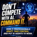 Dont Compete With AI, Command It, Jon Pasalega