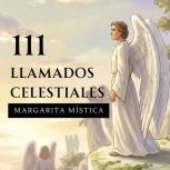 111 Llamados Celestiales, Margarita Mistica