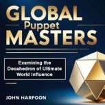 Global Puppet Masters, John Harpoon