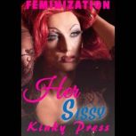 Her Sissy, Kinky Press