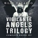 Vigilante Angels Trilogy, Billy DeCarlo