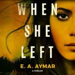 When She Left, E.A. Aymar