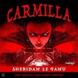 Carmilla  Unabridged, Sheridan Le Fanu