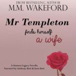 Mr Templeton Finds Himself a Wife, M.M. Wakeford