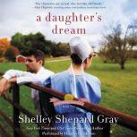 A Daughter's Dream The Charmed Amish Life, Book Two, Shelley Shepard Gray
